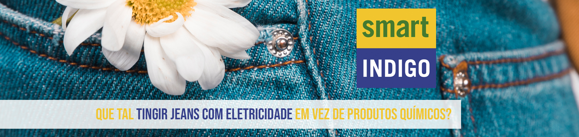 Smart Indigo™: Que tal TINGIR JEANS com ELETRICIDADE em vez de produtos químicos?